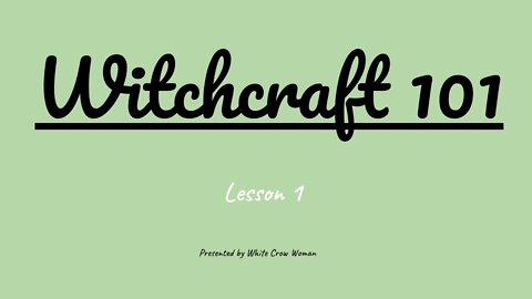 Witchcraft 101 - Lesson 1