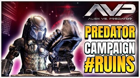 Aliens Vs Predator - Ruins (Predator Campaign) 2K 60ᶠᵖˢ - Game Playthrough - No Commentary