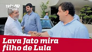 Lava Jato investiga repasses que teriam beneficiado filho de Lula