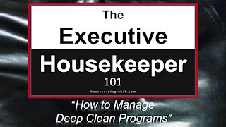 Housekeeping Training - How to Manage a Deep Clean Program