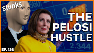 The Pelosi Hustle | Ep. 136