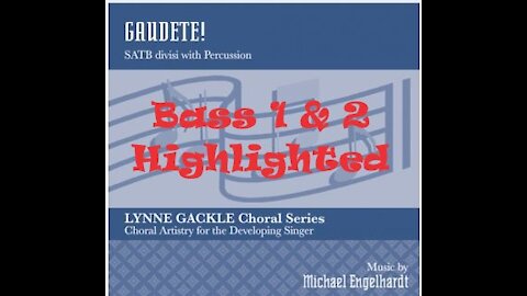 Gaudete! Michael Engelhardt SATB, Bass 1 & 2 Highlighted
