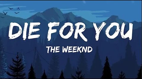 DIE FOR YOU - The Weeknd - Lyrics