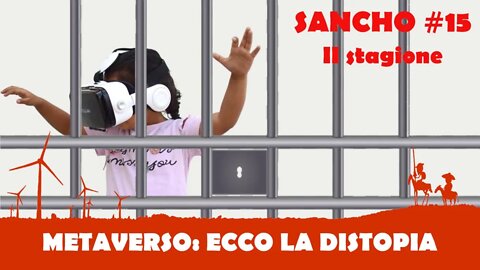 Sancho #15 II stagione - Fulvio Grimaldi - METAVERSO: ECCO LA DISTOPIA