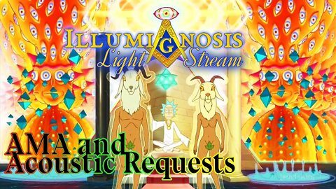 IllumiGnostic Plays and Slays : AMA and Acoustic (and Electric?) Requests