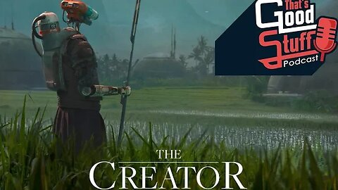 That's Good Stuff: The Creator Spoiler Review