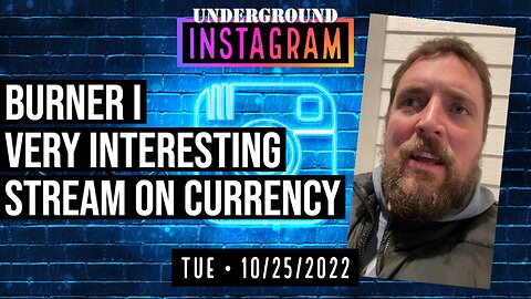 Owen Benjamin, Very Interesting Stream On Currency, 🐻 Instagram Replay October 25, 2022