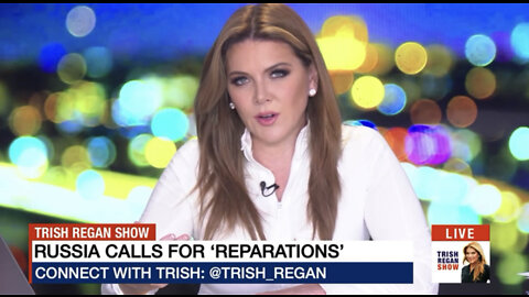 Russia Wants California and Alaska as 'Reparations'?? The Trish Regan Show S3/E48