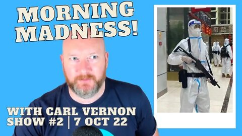 Morning Madness! With Carl Vernon Live Show # 2 | 7 Oct 22