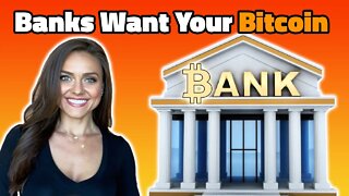 Banks Want Your Bitcoin | News with Natalie Brunell