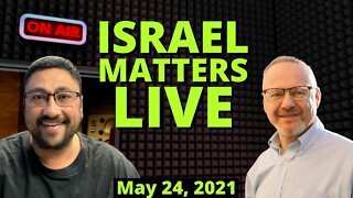 (Originally Aired 05/24/2021) MORE on ISRAEL!!! SPECIAL LIVE UPDATE!!!