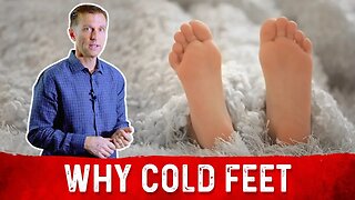 5 Reasons for Cold Feet – Hypothyroid, Low Blood Pressure, Diabetes & More – Dr.Berg