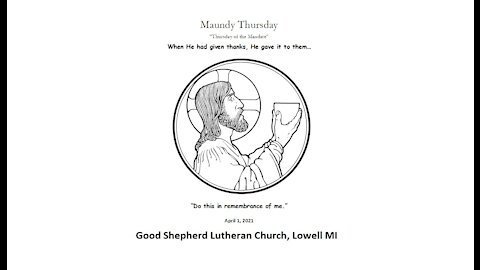 Sermon from Maundy Thursday, April 1, 2021