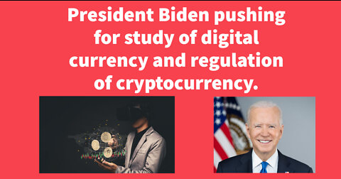 President Biden pushing U.S. government digital currency