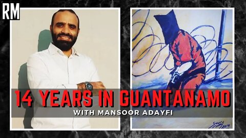 14 Years in Guantanamo Bay: Interview with Mansoor Adayfi | Prisoner 441