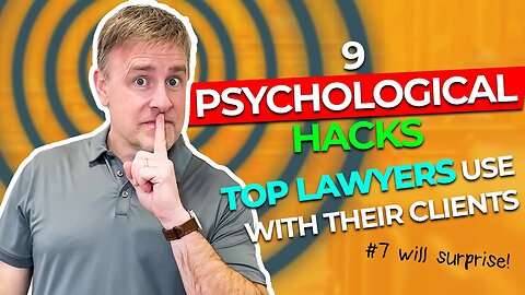 9 Psychological Hacks Top Family Lawyers Use with Their Clients (#7 Will Surprise!)