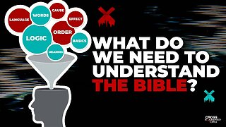 What do we need to understand the Bible?