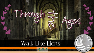 "Through the Ages" Walk Like Lions Christian Daily Devotion with Chappy Oct 11, 2022