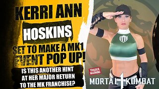 Mortal Kombat 1 Exclusive: KERRI HOSKINS will APPEAR At MK1 EVENT, Her Return Is Getting Closer!