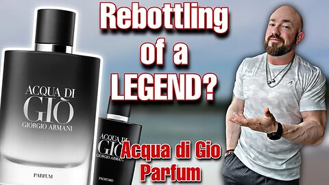 NEW Giorgio Armani Acqua di Gio PARFUM (2023) Fragrance Review | Profumo vs. Parfum Discussion