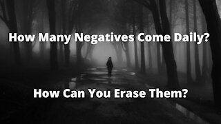 How many negative comes to you daily?