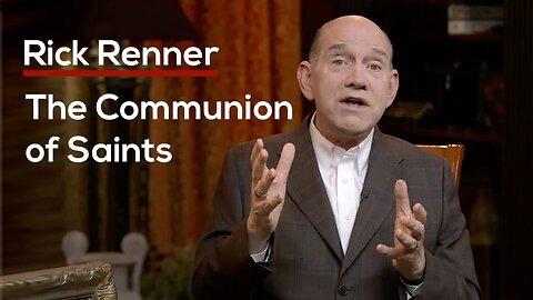 The Communion of Saints — Rick Renner