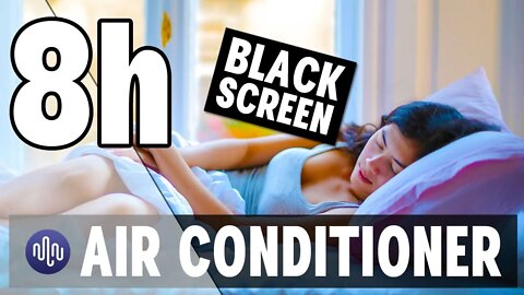 Air Conditioner Ambient Background White Noise For Sleeping | 8 Hour Black Screen | Stress Reliever