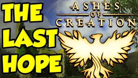 Ashes Of Creation - THE LAST MMO HOPE!