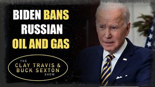 Biden Bans Russian Oil and Gas