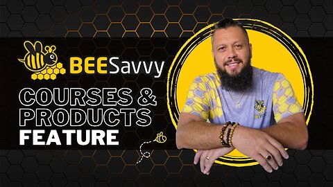 BeeSavvy Feature - Courses and Products
