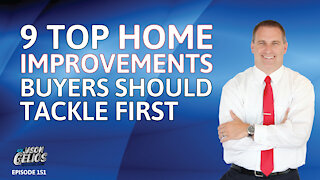 9 TOP HOME IMPROVEMENTS HOME BUYERS SHOULD TACKLE FIRST | Episode 151 AskJasonGelios Show