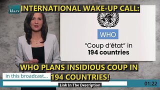 INTERNATIONAL WAKE-UP CALL: WHO PLANS INSIDIOUS COUP IN 194 COUNTRIES!