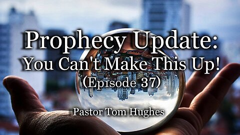 Prophecy Update: You Can't Make This Up! - Episode 37 | Weak Pastors...