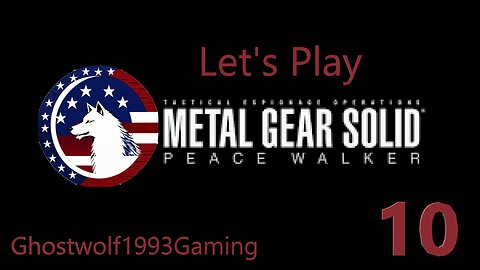 Let's Play Metal Gear Solid Peace Walker Episode 10: Pupa