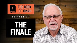 The Book of Jonah: The Finale