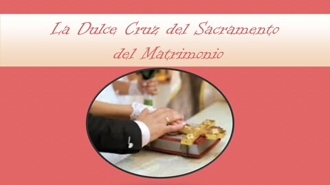 La Dulce Cruz del Sacramento del Matrimonio