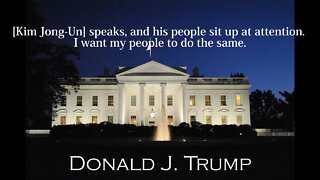 Donald Trump Quotes - Kim Jong-Un speaks, and his people sit up at attention...