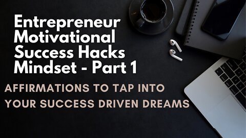 Entrepreneur Motivational Success Hacks Mindset - Part 1
