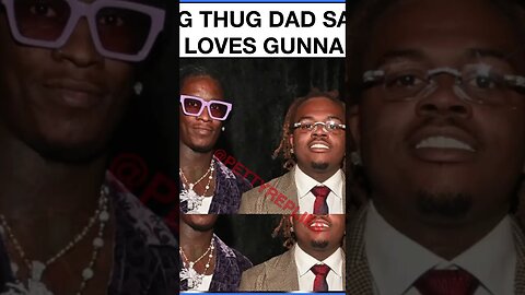 Young Thug Dad Says He loves Gunna #youngthug #gunna #dad #ysl #rico #shorts #views