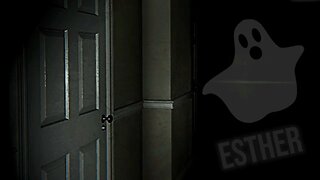 I Would Have To Guess The Ghost's Name Is Esther - 5 Horror Games