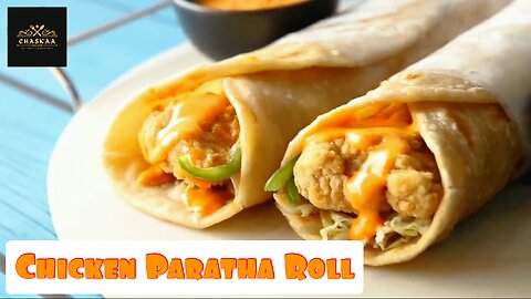 Crispy Chicken Paratha Roll _ RECIPE _ Ramzan Special _ Chaskaa Foods