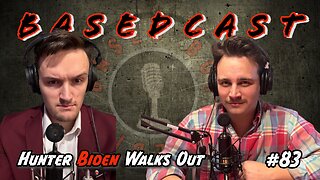 Hunter Biden Walks Out | BasedCast #83