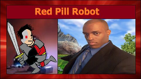 Red Pill Robot Speak.