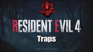 Resident Evil 4 Remake- Traps