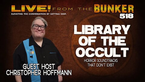 Live From the Bunker 518: Library of the Occult | Horror Soundtracks That Don't Exist