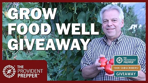 100K Subscriber Giveaway: Tom Bartels' Grow Food Well Training