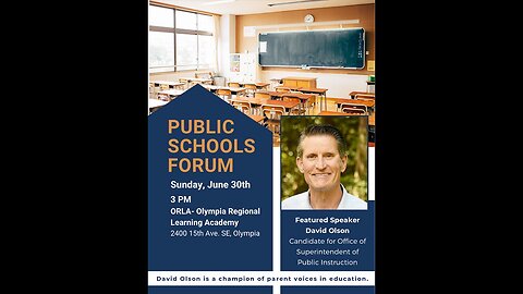 David Olson | Candidate WA OSPI. Featured Speaker at Public Schools Forum. June 30th, 2024