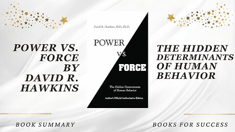 Power vs. Force: The Hidden Determinants of Human Behavior by David R. Hawkins. Book Summary