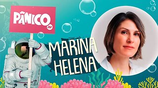 MARINA HELENA - PÂNICO - 16/06/21