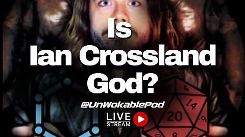 UnWokable Live w/ Ian Crossland